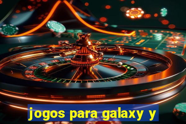 jogos para galaxy y